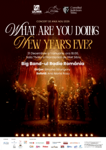 Concertul de Anul Nou la Sibiu – „What Are You Doing, New Year’s Eve?”