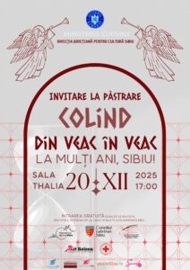 „Invitare la păstrare. Colind din veac în veac”20 decembrie 2025 · Sala Thalia, Sibiu