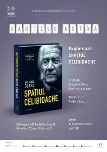 Prezentare de carte la Biblioteca ASTRA Sibiu: „Spațiul Celibidache” de Stejărel Olaru