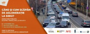 „Când și cum scăpăm de aglomerația din Sibiu?”