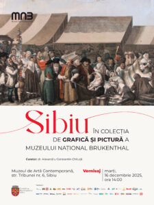 Muzeul de Artă Contemporană găzduiește marți, 16 decembrie 2025, de la ora 14:00, vernisajul expoziției „Sibiu în colecția de grafică și pictură a Muzeului Național Brukenthal”