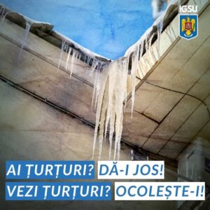 Atenție la țurțuri!