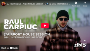 Airport House Session – Vezi Live Session-ul de pe Aeroprtul Internațional Sibiu. DJ Raul Carpiuc