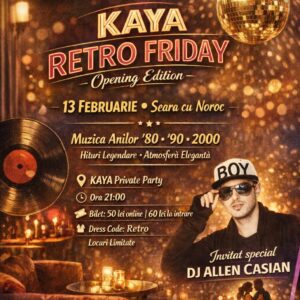 KAYA RETRO FRIDAY – Opening Edition | 13 Februarie