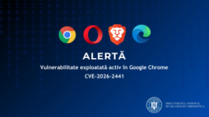 DNSC – ALERTĂ: Vulnerabilitate exploatată activ în Google Chrome