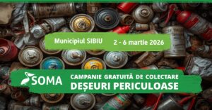 Soma organizează, între 2 și 6 martie, prima campanie de colectare a deșeurilor periculoase din anul 2026, în municipiul Sibiu