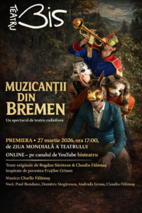 Premieră la Bis Teatru, de ZIUA MONDIALĂ A TEATRULUI