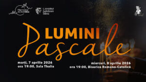 „Lumini Pascale” – două seri de muzică și reflecție la Filarmonica de Stat Sibiu