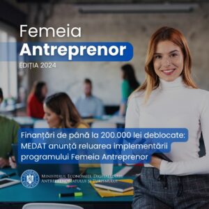 Finanțări de până la 200.000 lei deblocate: MEDAT anunță reluarea implementării programului Femeia Antreprenor