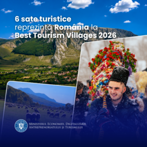 6 sate turistice vor reprezenta România la ediția din acest an a competiției internaționale Best Tourism Villages