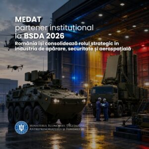 MEDAT – partener instituțional la BSDA 2026. România își consolidează rolul strategic în industria de apărare, securitate și aerospațială