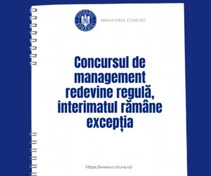 Concursul de management redevine regulă, interimatul rămâne excepția