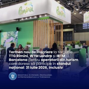 Termen nou de înscriere la târgurile TTG Rimini, WTM Londra, IBTM Barcelona pentru operatorii din turism care vor să participe în standul național