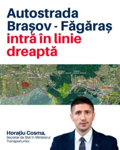 AUTOSTRADA BRAȘOV – FĂGĂRAȘ INTRĂ ÎN LINIE DREAPTĂ