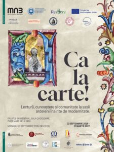Ca la carte! O expoziție despre cărțile, oamenii și comunitățile sașilor ardeleni în Evul Mediu