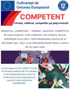 „COMPETENT – Format, calificat, competitiv pe piața muncii!”