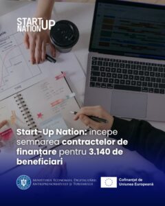 Start-Up Nation: începe semnarea contractelor de finanțare pentru 3.140 de beneficiari