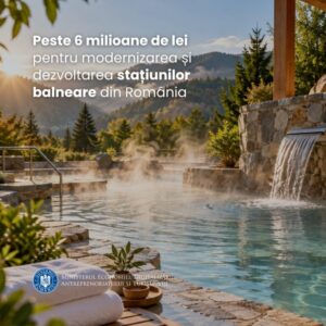 Peste 6 milioane de lei au ajuns la investitorii din stațiunile balneare și balneoclimaterice din România