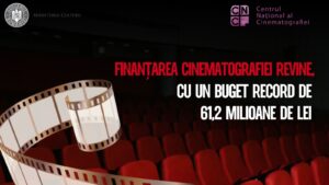 Finanțarea cinematografiei revine, cu un buget record de 61,26 milioane de lei